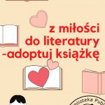Plakat akcji z miłości do litertury adoptuj książkę