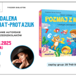 Spotkanie autorskie z Magdaleną Bernat-Protaziuk dla przedszkolaków - 14 maja, 10:00
