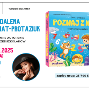 Spotkanie autorskie z Magdaleną Bernat-Protaziuk dla przedszkolaków - 14 maja, 10:00