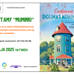 Czytamy "Muminki" - zajęcia dla grup przedszkolnych, 13 maja, godz. 11:00