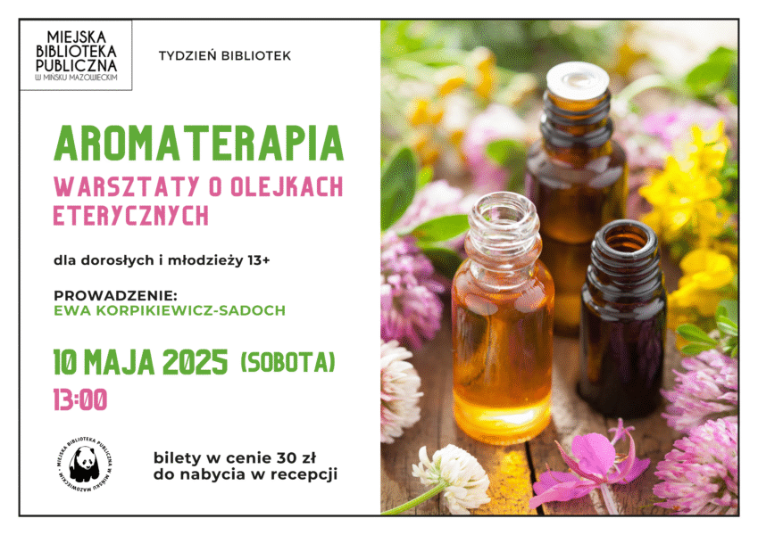 Aromaterapia - warsztaty o olejkach eterycznych, 10 maja, godz. 13:00, dla dorosłych i młodzieży 13+, bilety w cenie 30 zł do nabycia na recepcji