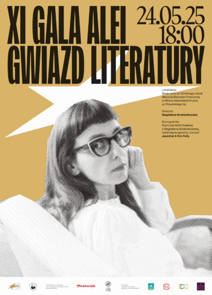XI Gala Alei Gwiazd Literatury - 24.05.2025, 18:00, skwer przy pl. Kilińskiego. Gwiazdę odsłoni Magdalena Grzebałkowska, koncert zagra Jazzchat & Erick Folly