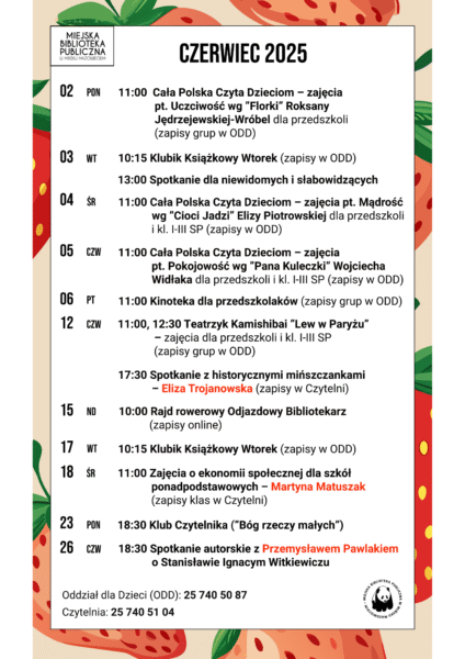 Wydarzenia kulturalne w czerwcu 🍓 👧 02.06 (poniedziałek) 11:00 Cała Polska Czyta Dzieciom – zajęcia pt. Uczciwość wg ”Florki” Roksany Jędrzejewskiej-Wróbel dla przedszkoli (zapisy grup w ODD) 🧸 03.06 (wtorek) 10:15 Klubik Książkowy Wtorek (zapisy w ODD) 🧑‍🦯 03.06 (wtorek) 13:00 Spotkanie dla niewidomych i słabowidzących 👦 04.06 (środa) 11:00 Cała Polska Czyta Dzieciom – zajęcia pt. Mądrość wg ”Cioci Jadzi” Elizy Piotrowskiej dla przedszkoli i kl. I-III SP (zapisy w ODD) 🧒 05.06 (czwartek) 11:00 Cała Polska Czyta Dzieciom – zajęcia pt. Pokojowość wg ”Pana Kuleczki” Wojciecha Widłaka dla przedszkoli i kl. I-III SP (zapisy w ODD) 🎥 06.06 (piątek) 11:00 Kinoteka dla przedszkolaków (zapisy grup w ODD) 🎭 12.06 (czwartek) 11:00, 12:30 Teatrzyk Kamishibai ”Lew w Paryżu” - zajęcia dla przedszkoli i kl. I-III SP (zapisy grup w ODD) 💃 12.06 (czwartek) 17:30 Spotkanie z historycznymi mińszczankami - Eliza Trojanowska (zapisy w Czytelni) 🚴‍♀️ 15.06 (niedziela) 10:00 Rajd rowerowy Odjazdowy Bibliotekarz (zapisy online) 🧸 17.06 (wtorek) 10:15 Klubik Książkowy Wtorek (zapisy w ODD) 💰 18.06 (środa) 11:00 Zajęcia o ekonomii społecznej dla szkół ponadpodstawowych – Martyna Matuszak (zapisy klas w Czytelni) 📚 23.06 (poniedziałek) 18:30 Klub Czytelnika (”Bóg rzeczy małych”) 📖 26.06 (czwartek) 18:30 Spotkanie autorskie z Przemysławem Pawlakiem o Witkacym ▪️ ▪️ ▪️ ☎️ Oddział dla Dzieci (ODD): 25 740 50 87 ☎️ Czytelnia: 25 740 51 04