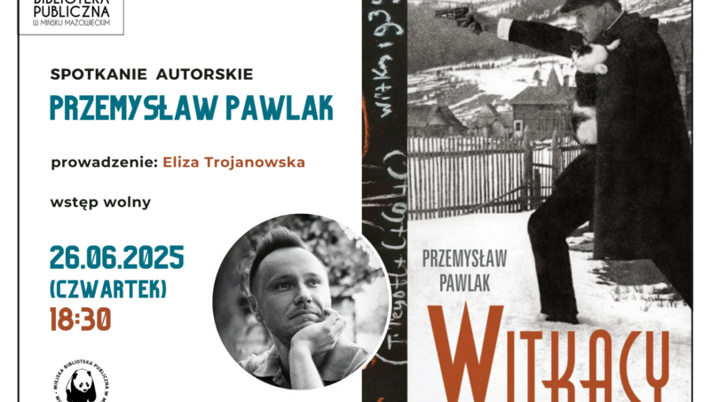 Spotkanie autorskie z Przemysławem Pawlakiem o Witkacym - 26.06.2025, 18:30, prowadzenie: Eliza Trojanowska