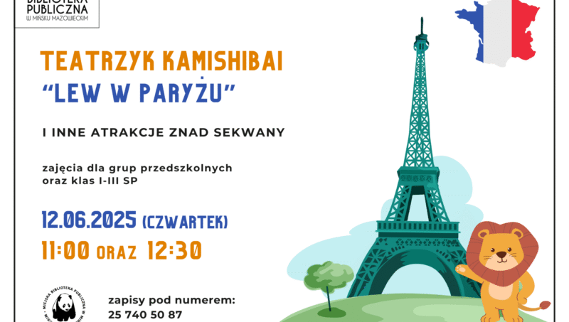 12.06, 11:00 i 12:30 - Teatrzyk Kamishibai "Lew w Paryżu", zajęcia dla przedszkoli i kl. I-III SP, zapisy w Oddziale dla dzieci
