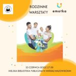 Rodzinne Warsztaty - Emotka Mińsk Maz. - 23 czerwca, 17:00, MBP Mińsk Maz.