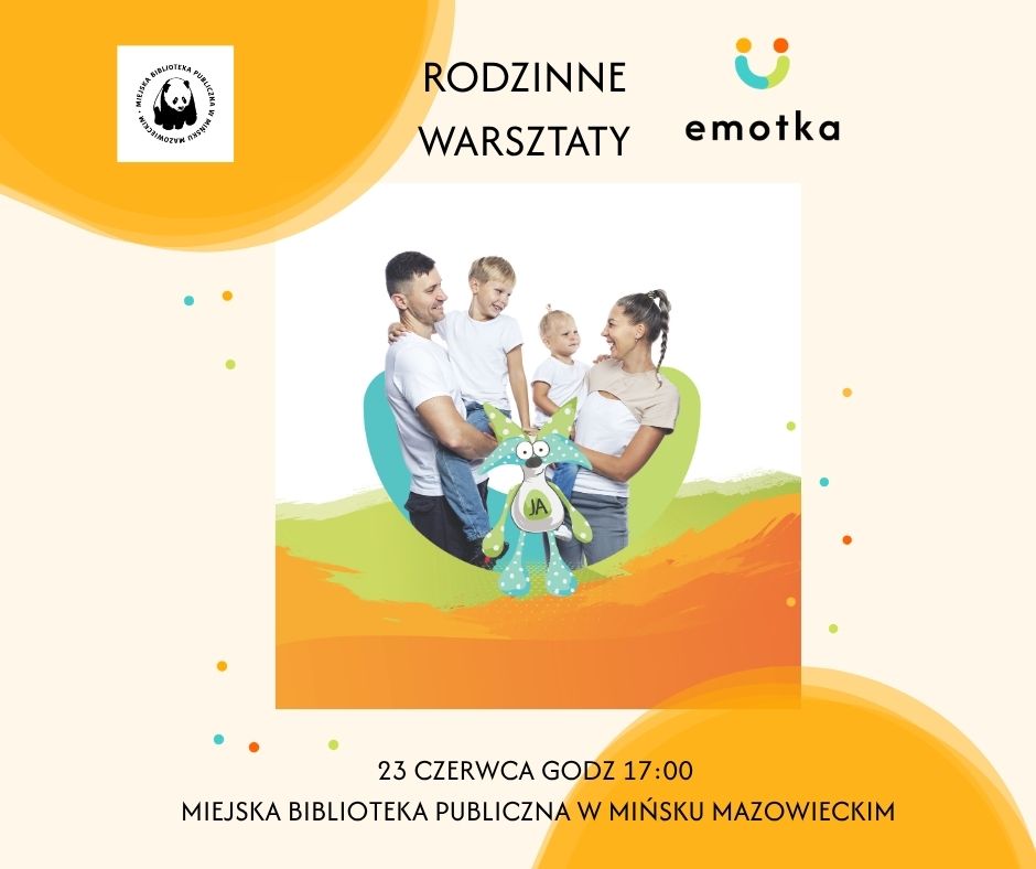 Rodzinne Warsztaty - Emotka Mińsk Maz. - 23 czerwca, 17:00, MBP Mińsk Maz.