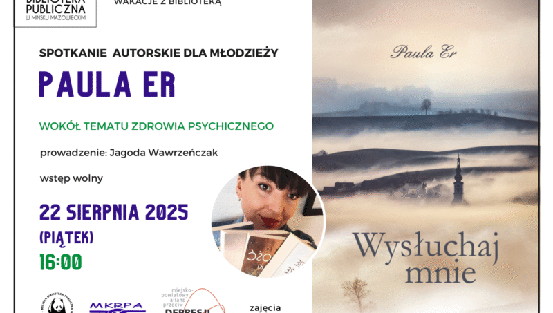 plakat informujący o spotkaniu z Paulą Er - na plakacie znajduje się zdjęcie okładki książki "Wysłuchaj mnie" oraz zdjęcie autorki z książkami