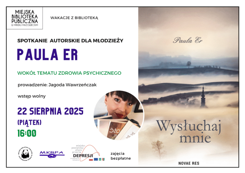 plakat informujący o spotkaniu z Paulą Er - na plakacie znajduje się zdjęcie okładki książki "Wysłuchaj mnie" oraz zdjęcie autorki z książkami