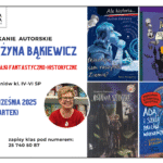 Plakat promujący spotkanie autorskie z Grażyna Bąkiewicz, dla uczniów klas 4-6 szkół podstawowych. Spotkanie odbędzie się 25 września o godzinie 11. Konieczne sa zapisy kls. Plakat po prawej stronie posiada grafiki okładek książek, po lewej stronie informacje o dacie, miejscu i konieczności zapisów.