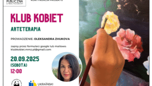 plakat promujący Klub Kobiet. Po lewej stronie informacje na temat wydarzenia. Po prawej zdjęcie, a którym jest ręka z pędzlem malująca obraz.