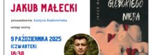 Zapraszamy na spotkanie autorskie z Jakubem Małeckim, które odbędzie się 9 października o 18:30, prowadząca Justyna Radomińska porozmawia z autorem o najnowszej książce "Obiekty głębokiego nieba". Plakat po prawej stronie przedstawia okładkę najnowszej książki , po lewej stronie informację o dacie i godzinie spotkania.