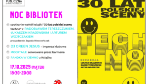 plakat promujący Noc Bibliotek: po lewej stronie informacje o wydarzeniu, po prawej okładka książki "30 lat polskiej sceny techno"