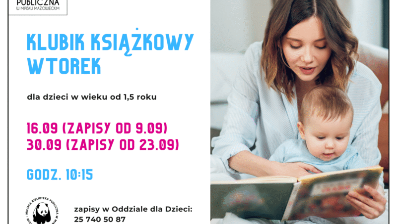 plakat promujący Klubik Książkowy Wtorek. Po lewej informacje o najbliższych spotkaniach. Po prawej zdjęcie kobiety czytającej książkę małemu dziecku.