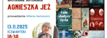 Spotkanie autorskie z Agnieszką Jeż dnia 13 listopada o godzinie 18:30