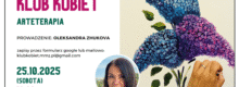 Kolejne spotkanie Klubu Kobiet już 25 października o godzienie 12. Arteterapia polegająca na malowaniu na półtnie. Plakat przedstawia grafikę dłoni malującej bzy oraz datę i godzinę spotkania.