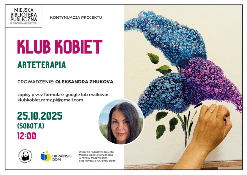 Kolejne spotkanie Klubu Kobiet już 25 października o godzienie 12. Arteterapia polegająca na malowaniu na półtnie. Plakat przedstawia grafikę dłoni malującej bzy oraz datę i godzinę spotkania.