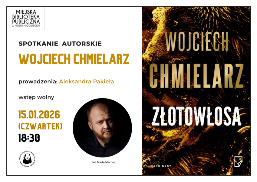 Serdecznie zapraszamy 15 stycznia o godzinie 18:30 na spotkanie z Wojciechem Chmielarzem