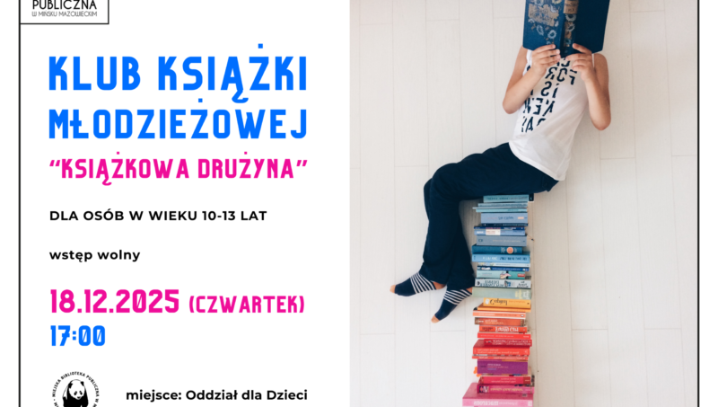 Zapraszamy dzieci i młodzież w wieku 10 - 13 lat na Klub Książki Młodzieżowej. Już 18 grudnia o godzinie 17!