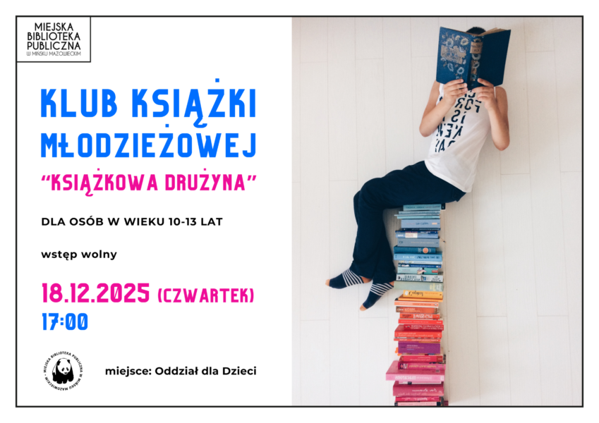 Zapraszamy dzieci i młodzież w wieku 10 - 13 lat na Klub Książki Młodzieżowej. Już 18 grudnia o godzinie 17!