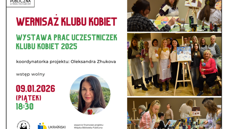 plakat promujący wernisaż Klubu Kobiet, po lewej stronie informacje dotyczące wydarzenia, po prawej zdjęcia z zajęć w ramach Klubu Kobiet przedstawiające kobiety malujące obrazy