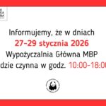 W dniach 27-29 stycznia wypożyczalnia czynna w godzinach 10 - 18.