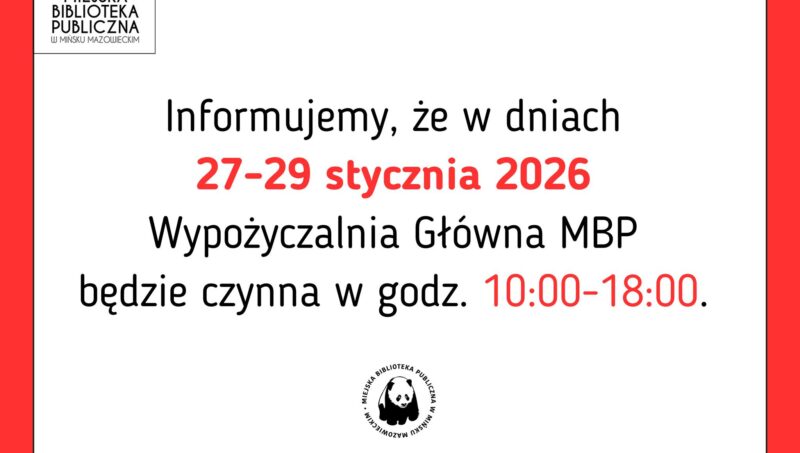 W dniach 27-29 stycznia wypożyczalnia czynna w godzinach 10 - 18.