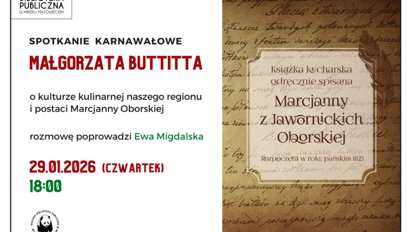 29 stycznia (czwartek) o 18:00 zapraszamy na spotkanie karnawałowe z Małgorzatą Buttittą, która opowie o kulturze kulinarnej naszego regionu oraz o postaci Marcjanny Oborskiej.