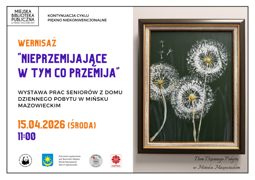 Zapraszamy 15 kwietnia o godzinie 11:00 na wernisaż organizowany wraz z Dom Dziennego Pobytu w Mińsku Mazowieckim.