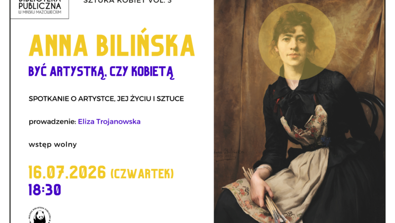 plakat promujący trzecie wydarzenie z cyklu "Sztuka Kobiet: "Anna Bilińska - być artystką czy kobietą