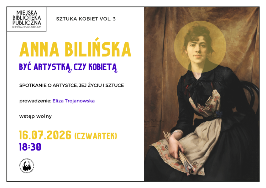 plakat promujący trzecie wydarzenie z cyklu "Sztuka Kobiet: "Anna Bilińska - być artystką czy kobietą