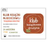 Zapraszamy na kolejne spotkanie klubu książki młodzieżowej w Oddziale dla Dzieci 24 września o godzinie 17:00