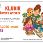 Plakat Miejskiej Biblioteki Publicznej w Mińsku Mazowieckim zapraszający na zajęcia ruchowo-plastyczne w ramach Klubiku Książkowy Wtorek. Zajęcia są przeznaczone dla dzieci od 1,5 roku życia i odbędą się 10 i 24 listopada 2026 roku o godz. 10:15. Na ilustracji po prawej stronie kobieta siedzi z małymi dziećmi i wspólnie czytają książkę. Plakat zawiera informację o zapisach w Oddziale dla Dzieci pod numerem 25 740 50 87.