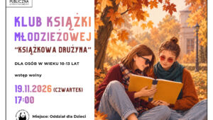 Plakat Miejskiej Biblioteki Publicznej w Mińsku Mazowieckim zapraszający na spotkanie Klubu Książki Młodzieżowej „Książkowa Drużyna”, skierowane do młodzieży w wieku 10–13 lat. Spotkanie odbędzie się 19 listopada 2026 roku (czwartek) o godz. 17:00 w Oddziale dla Dzieci. Wstęp wolny. Po prawej stronie plakatu znajduje się zdjęcie dwóch nastolatek siedzących na tle jesiennego parku i wspólnie czytających książkę.