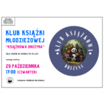 Plakat Miejskiej Biblioteki Publicznej w Mińsku Mazowieckim zapraszający osoby w wieku 10–13 lat na spotkanie Klubu Książki Młodzieżowej „Książkowa Drużyna”. Spotkanie odbędzie się 29 października o godz. 17:00 w Oddziale dla Dzieci. Wstęp wolny. Po prawej stronie widoczna jest okrągła grafika przedstawiająca grupę zabawnych, fantastycznych zwierzęcych bohaterów, w tym pandę, otoczonych napisem „Klub Książkowa Drużyna”.
