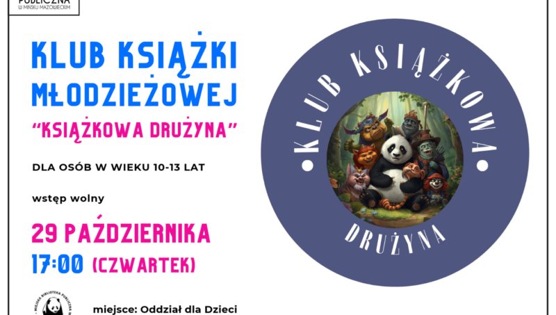 Plakat Miejskiej Biblioteki Publicznej w Mińsku Mazowieckim zapraszający osoby w wieku 10–13 lat na spotkanie Klubu Książki Młodzieżowej „Książkowa Drużyna”. Spotkanie odbędzie się 29 października o godz. 17:00 w Oddziale dla Dzieci. Wstęp wolny. Po prawej stronie widoczna jest okrągła grafika przedstawiająca grupę zabawnych, fantastycznych zwierzęcych bohaterów, w tym pandę, otoczonych napisem „Klub Książkowa Drużyna”.