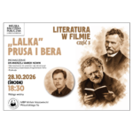 Plakat Miejskiej Biblioteki Publicznej w Mińsku Mazowieckim zapraszający na trzecie spotkanie z cyklu „Literatura w filmie”, poświęcone „Lalce” Bolesława Prusa i Bera. Spotkanie odbędzie się 28 października 2026 roku o godz. 18:30. Prowadzi dr Andrzej Marek Nowik. W programie wprowadzenie do powieści i jej ekranizacji, prezentacja fragmentów filmu oraz dyskusja. Na plakacie znajdują się stylizowane portrety Bolesława Prusa a także zdjęcie prowadzącego.